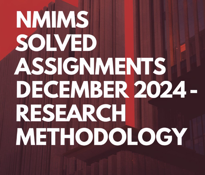 NMIMS Solved Assignments December 2024 Research Methodology