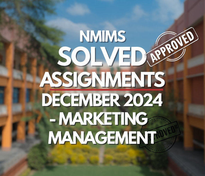 NMIMS Solved Assignments December 2024 Marketing Management