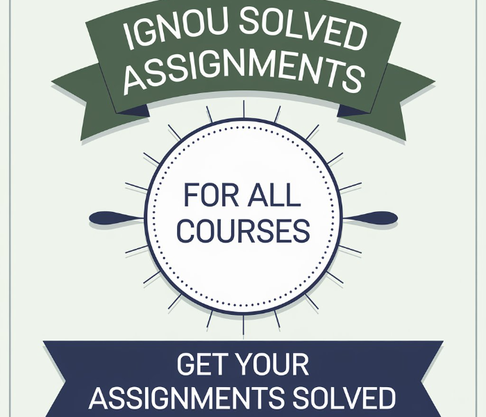 IGNOU Solved Assignments: A Complete Guide for 2024 Students – Tips...