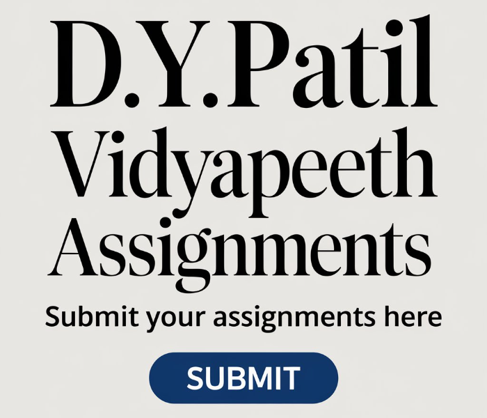 D.Y. Patil Vidyapeeth Assignments